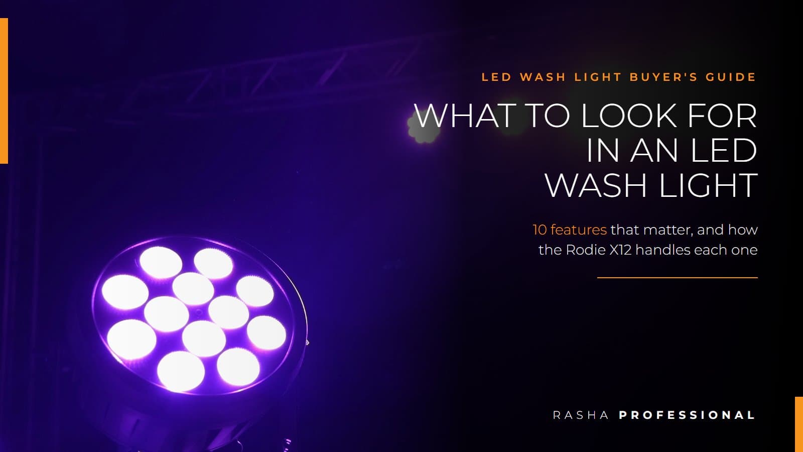 Rodie X12 LED wash light on truss in purple: what to look for in an LED wash light, 10 features that matter