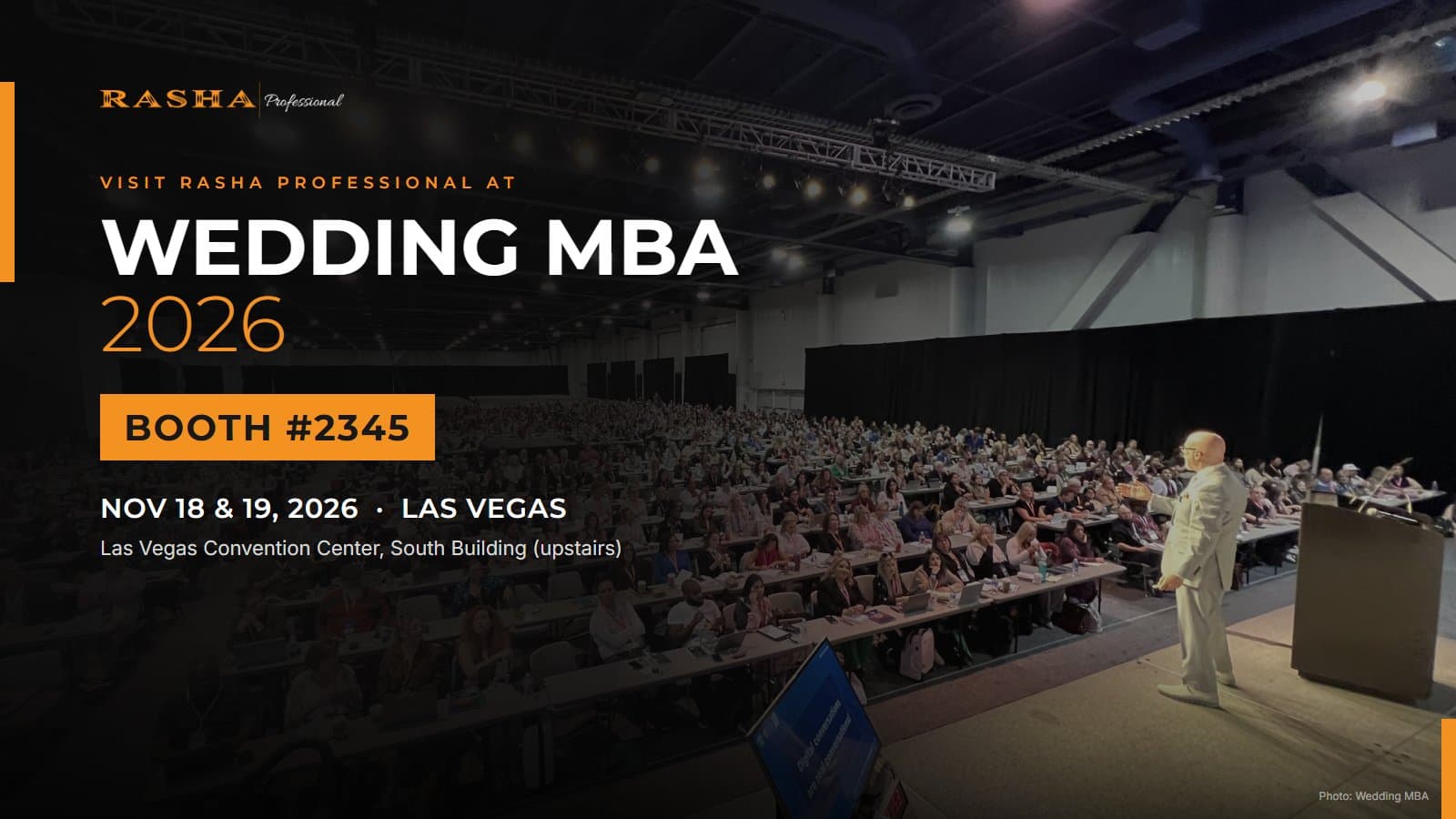 Rasha Professional at Wedding MBA 2026, Booth 2345, November 18 and 19 at the Las Vegas Convention Center